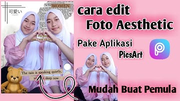 TUTORIAL CARA EDIT FOTO AESTHETIC PEKE APLIKASI PicsArt || Siska Siski
