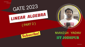 GATE 2023 ( LINEAR ALGEBRA ) Part 2 || Previous Year Solved Questions || #iitjodhpur #iitkanpur