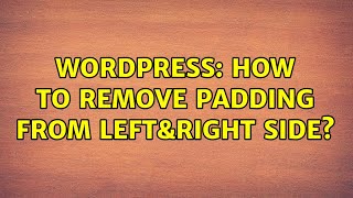 Wordpress: How to remove padding from left&right side