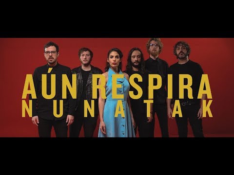 Nunatak - Aún Respira (Videoclip Oficial)