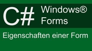 C#: Windows® Forms: Eigenschaften einer Form (Aussehen und Weiteres)
