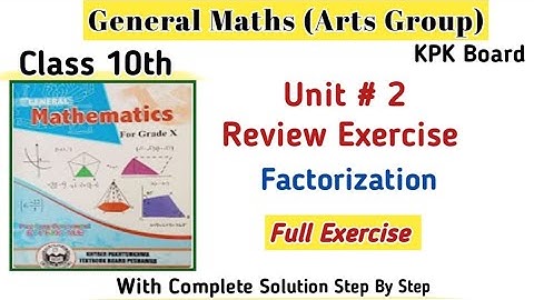 General Maths Class 10th Review Exercise 2✍🏻|Class10 Arts Group Maths Unit 2 Kpk Board 