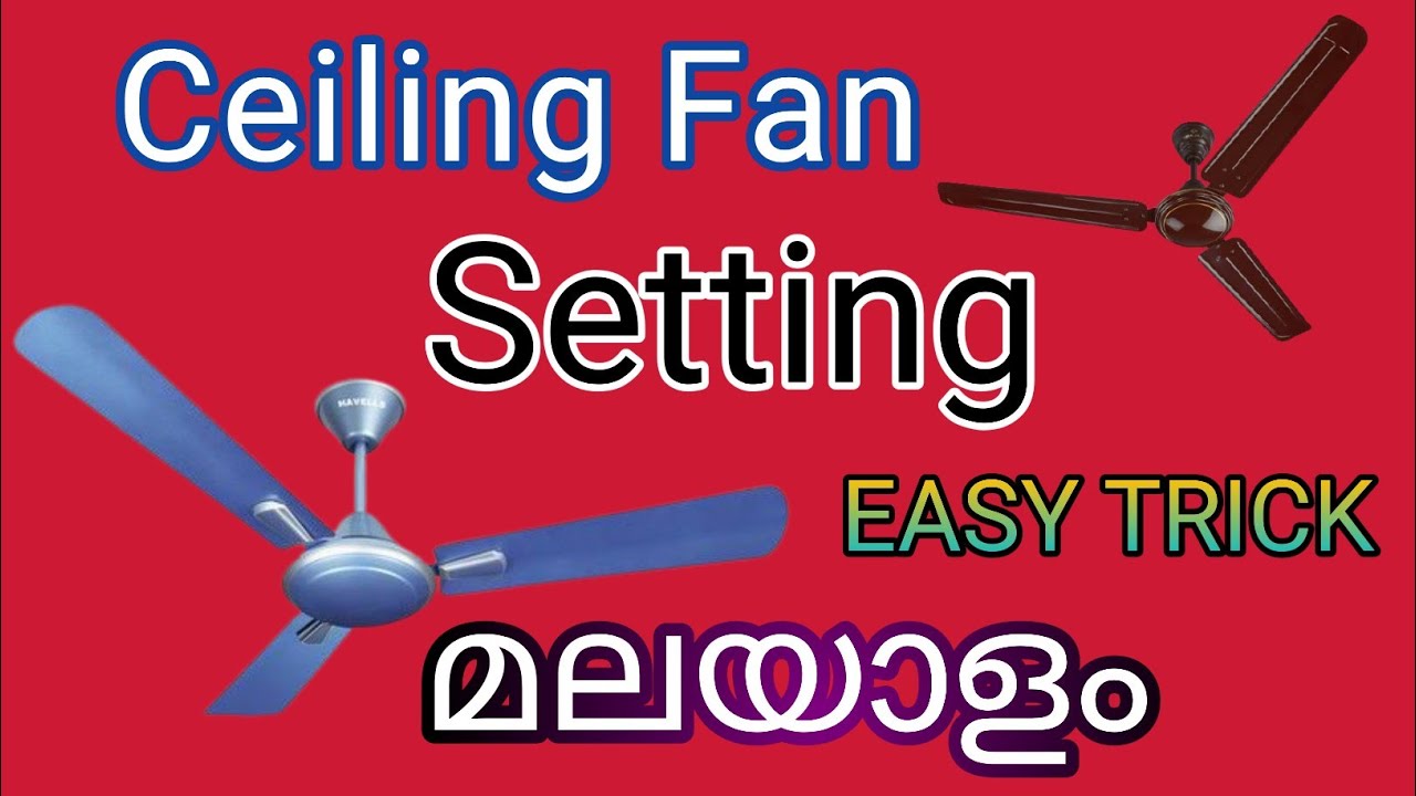 Ceiling Fan Ing In Malayalam You