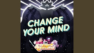 Vignette de la vidéo "Steven Universe - Change Your Mind"