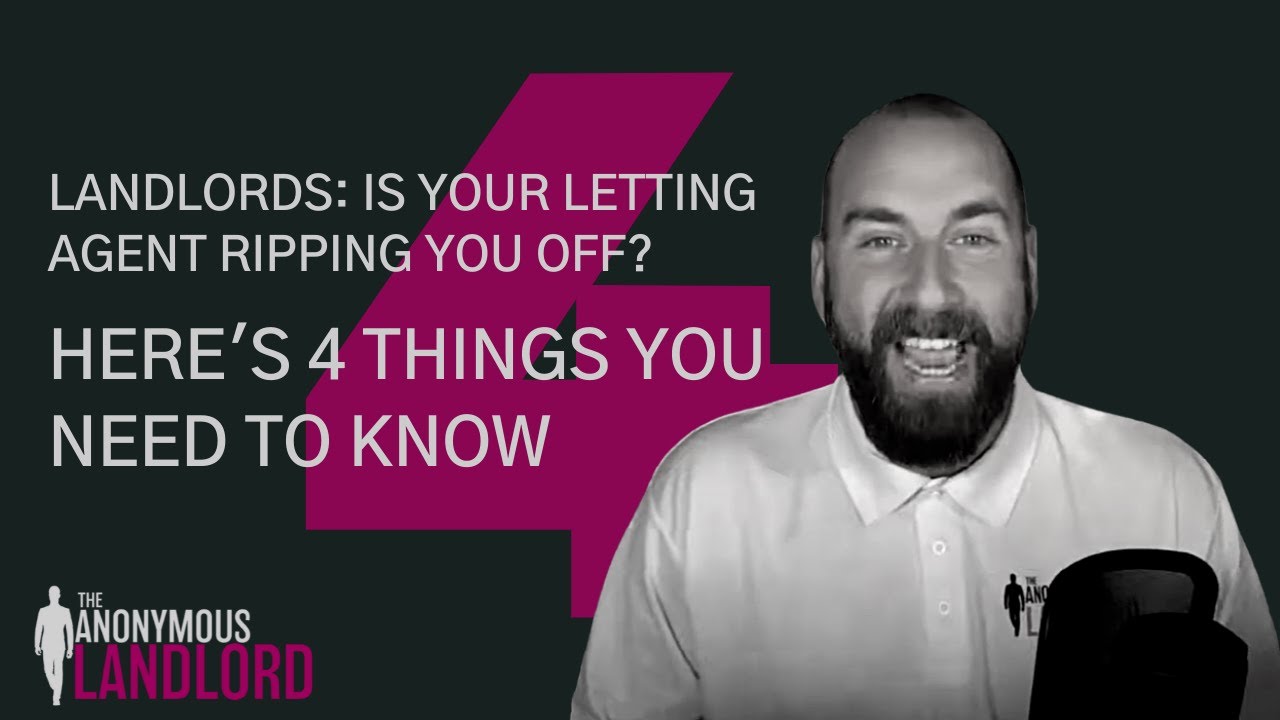 Landlords Is your Letting Agent ripping you off? Here's 4 things you