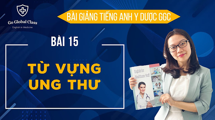 Mắc bệnh ung thư tiếng anh là gì năm 2024