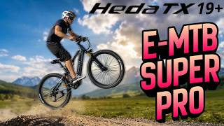 HedaTX TX19 Plus - SUPER POWERFUL & LEGAL MOUNTAIN E_BIKE - FULL TEST