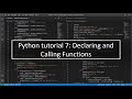 Python tutorial 7: Declaring and Calling Functions