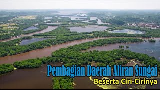 Pembagian Daerah Aliran Sungai (DAS) Beserta Ciri-Cirinya