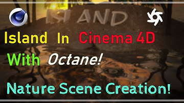 Island Nature Scene Creation In Cinema 4D || Octane Series Part 6!