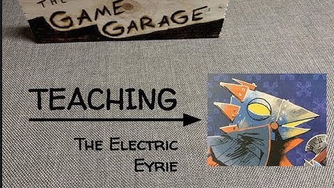 *OUTDATED tGG, ep. 3: Teaching the Electric Eyrie (* see description)