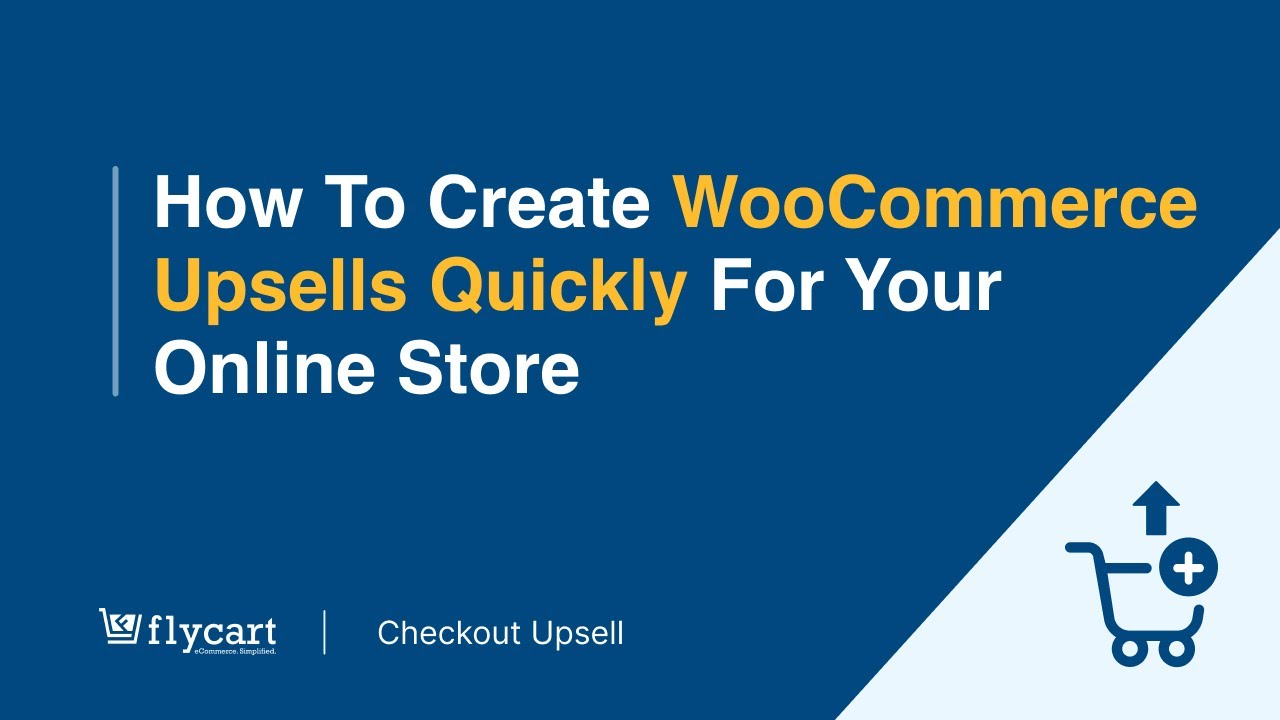 How To Create WooCommerce Upsells Quickly For Your Online Store - Using ...