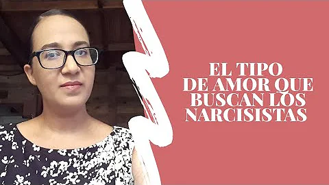 ¿Qué buscan los narcisistas?