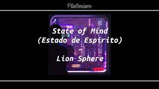 State of Mind - Lion Sphere [Tradução PT-BR]