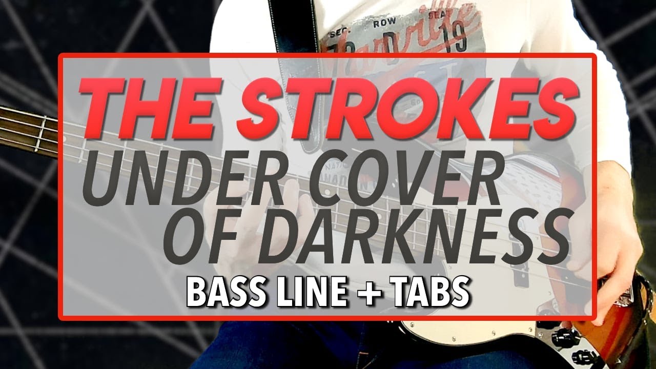 The Strokes Under Cover Of Darkness /// BASS LINE [Play Along Tabs