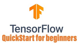 Tensorflow 2.0 Quick start for beginner - hands on