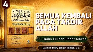 99 Hadis Singkat Penuh Makna - Ustadz Mufy Hanif Thalib, Lc.