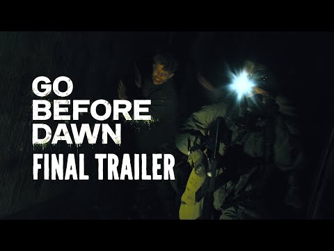 GO BEFORE DAWN | FINAL TRAILER [4K]