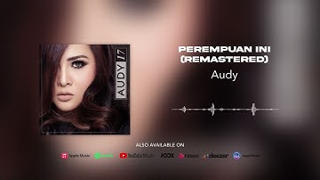 Audy - Perempuan Ini (Remastered) (Official Audio)