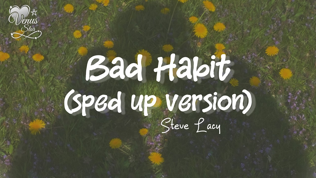 Steve Lacy - Bad Habit (sped up version) (Sub. Español)