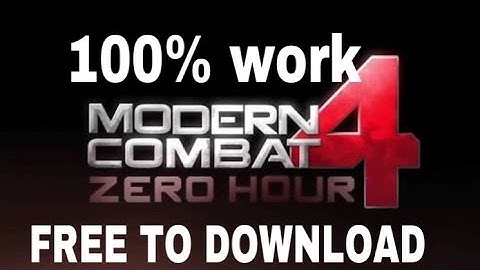 MODERN COMBAT:4 zero hour (FREE to download) 100% works