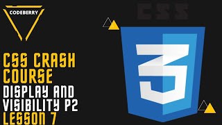 Display And Visibility Part 2 | Visibility & Display | Lesson 7 | CODEBERRY