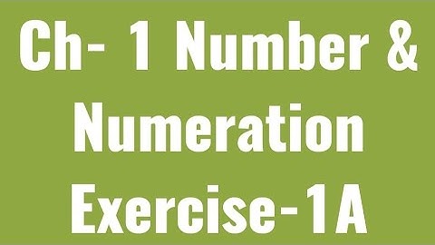 Class- 4 Subject-Maths ( Ch - 1 Number and Numeration ) Exercise-1A Ques- 1 to 4