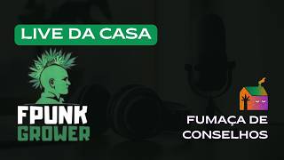 House Live Stream - Advice Smoke with FPunk_grower