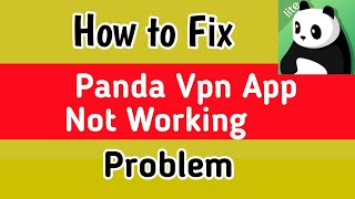 How to Fix Panda Vpn App Not Working | Panda Vpn App Not Opening | Panda Vpn Connecting Problem screenshot 4