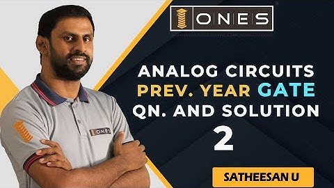 Analog Circuits | Previous Year GATE Question And Solution - 2