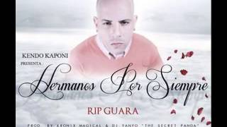 Kendo Kaponi - Hermanos Por Siempre (Rip Guara) (Letra)