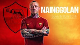 Radja Nainggolan 2018 - The Warrior - Elite Goals, Skills, Runs & Assists (HD)