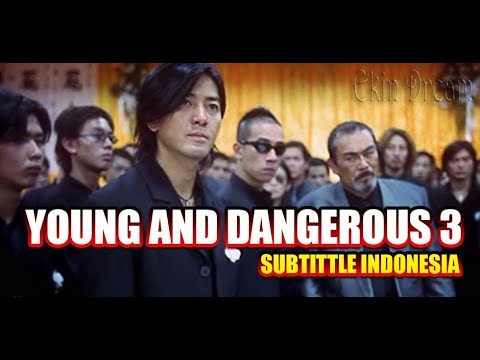 Young And Dangerous 3 Subtittle Indonesia FULL HD