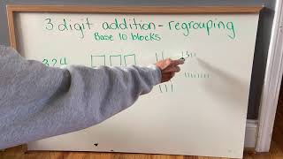3-digit Addition with Regrouping using Base 10 Blocks Example 2