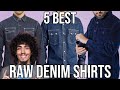 5 best raw denim shirts
