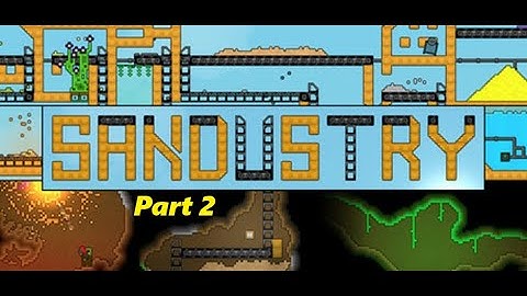 Sandustry Demo Part 2   From Slags To Riches: The Complete Saga!