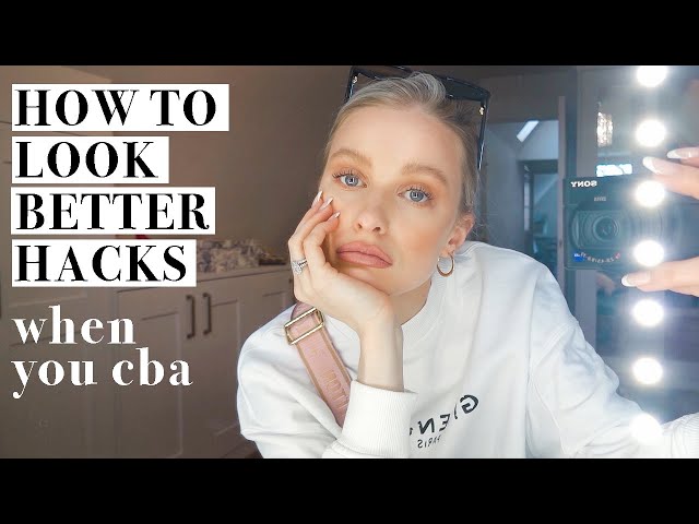 25 WAYS TO LOOK BETTER WHEN YOU CANT BE BOTHERED | INTHEFROW