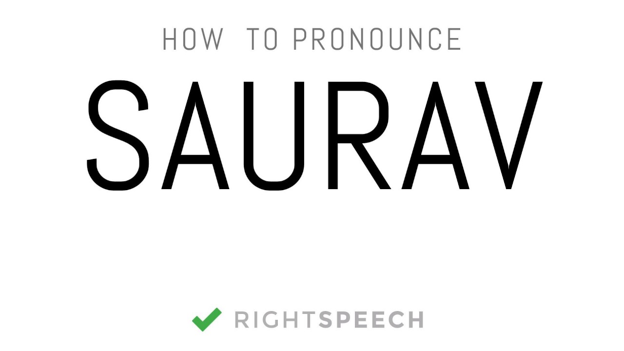 Saurav How to pronounce Saurav Indian Boy Name YouTube