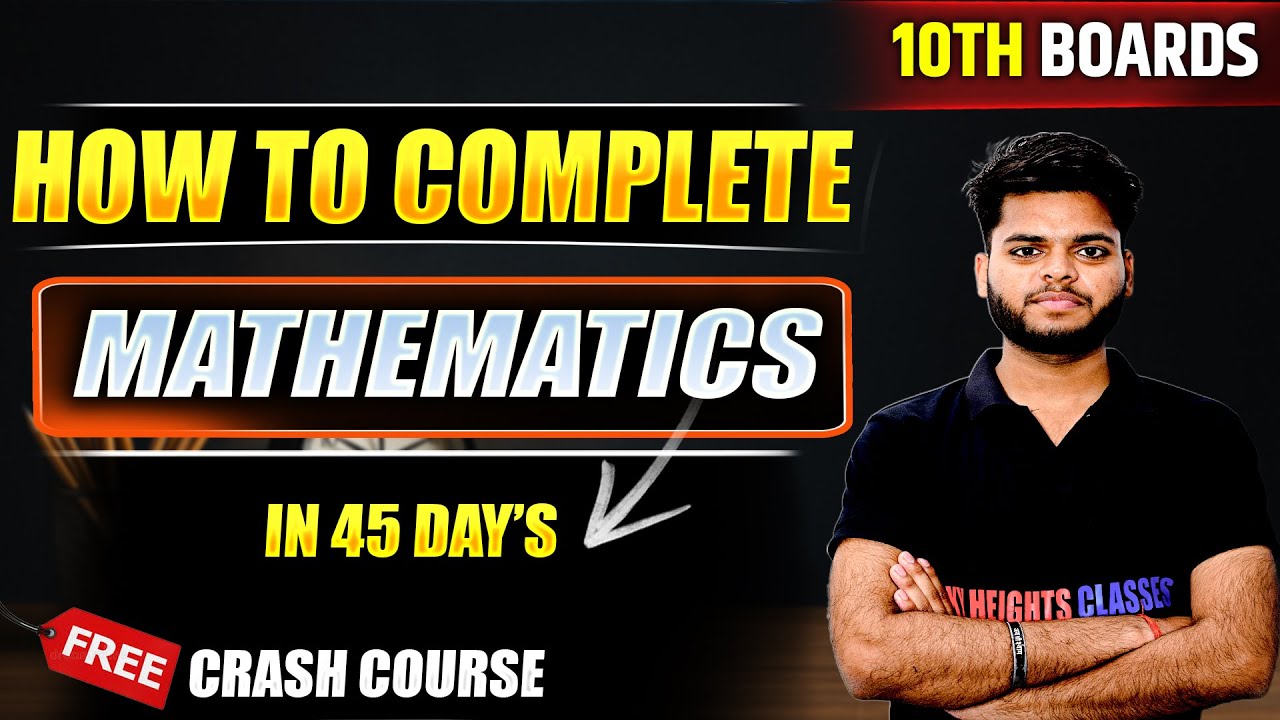 Complete Class 10 Maths in 45 Days | Guaranteed Board Strategy | Score ...