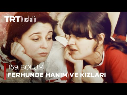 Ferhunde Hanım ve Kızları 159. Bölüm @NostaljiTRT
