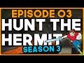 HUNT THE HERMIT | S3E03 - GET STRIPPING BABY! | Minecraft UHC