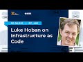 Episode 482: Luke Hoban on Infrastructure as Code