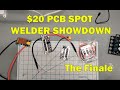 $20 PCB SPOT WELDER - THE FINALE!