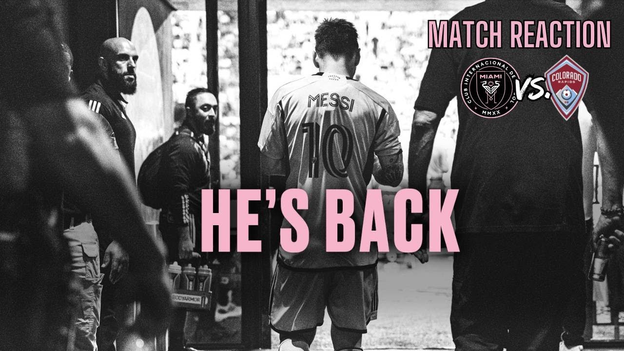 Messi is BACK | Inter Miami vs Colorado Rapids Match Reaction - YouTube