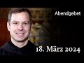 Abendgebet aus Maria Laach 18. März 2024