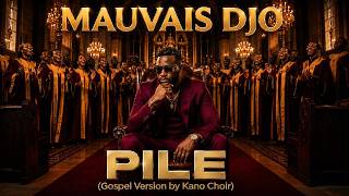 MAUVAIS DJO - Pilé (Gospel Version)