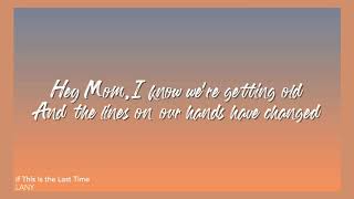 if this is the last time - LANY (Lyrics)