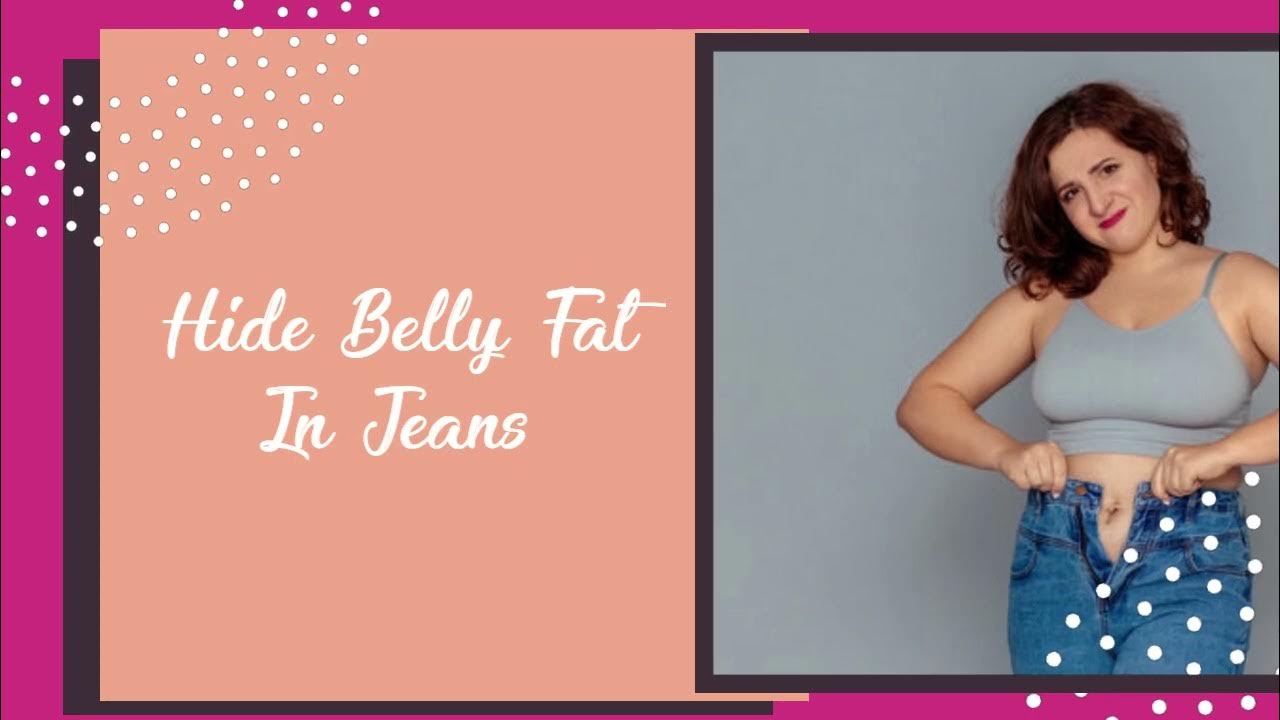 How to Hide Belly Fat in Jeans