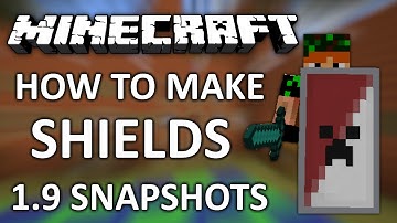 How to make Shields Minecraft 1.9 Snapshot
