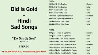 Old is gold - hindi sad songs "do sur ek geet" album 3 stereo
हिंदी दर्द भरे नग़्मे " दो
सुर एक गीत" (kishore, rafi, mukesh v/s lata)